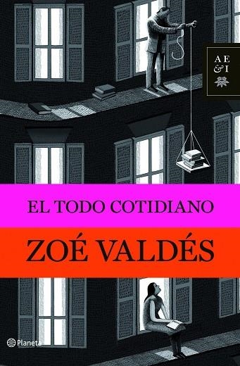 EL TODO COTIDIANO | 9788408094791 | VALDES,ZOE | Llibreria Geli - Llibreria Online de Girona - Comprar llibres en català i castellà