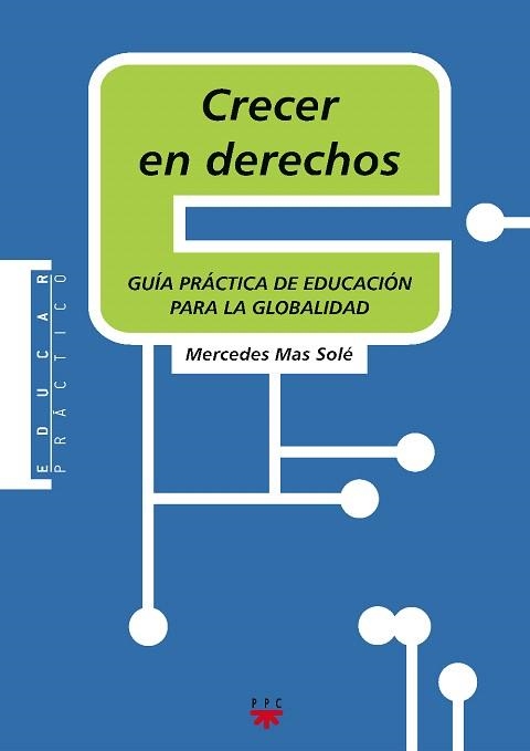 CRECER EN DERECHOS.GUIA PRACTICA DE EDUCACION PARA LA GLOBA | 9788428822626 | MAS SOLE,MERCEDES | Llibreria Geli - Llibreria Online de Girona - Comprar llibres en català i castellà