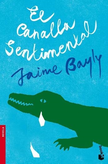 EL CANALLA SENTIMENTAL | 9788408094951 | BAYLY,JAIME | Llibreria Geli - Llibreria Online de Girona - Comprar llibres en català i castellà