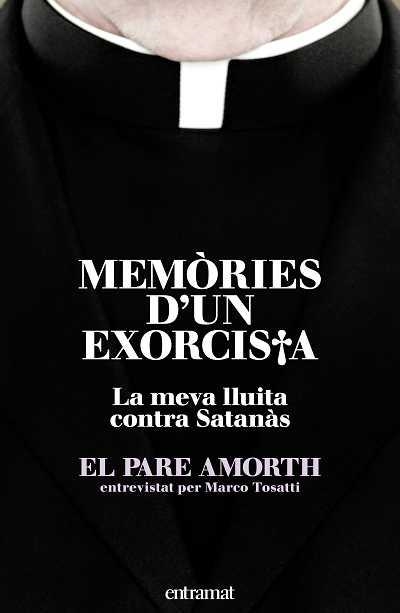 MEMORIES D'UN EXORCISTA.LA MEVA LLUITA CONTRA SATANAS | 9788493573294 | PARE AMORTH | Libreria Geli - Librería Online de Girona - Comprar libros en catalán y castellano