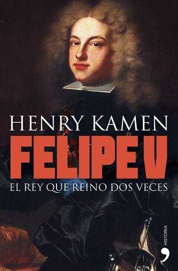 FELIPE V.EL REY QUE REINO DOS VECES | 9788484608981 | KAMEN,HENRY | Llibreria Geli - Llibreria Online de Girona - Comprar llibres en català i castellà