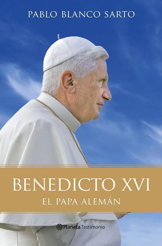 BENEDICTO XVI.EL PAPA ALEMAN | 9788408096191 | BLANCO,PABLO | Llibreria Geli - Llibreria Online de Girona - Comprar llibres en català i castellà