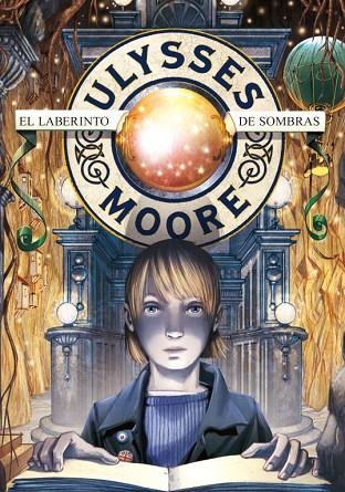 EL LABERINTO DE LAS SOMBRAS.ULYSSES MOORE | 9788484416623 | MOORE,ULYSSES | Llibreria Geli - Llibreria Online de Girona - Comprar llibres en català i castellà