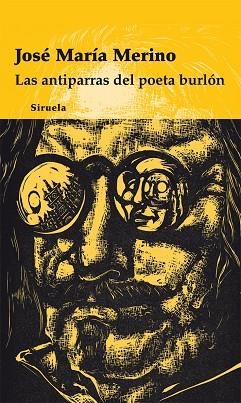 LAS ANTIPARRAS DEL POETA BURLON | 9788498413915 | MERINO,JOSE MARIA | Llibreria Geli - Llibreria Online de Girona - Comprar llibres en català i castellà