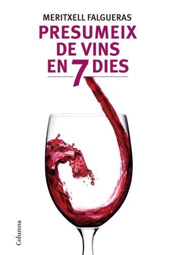 PRESUMEIX DE VINS EN 7 DIES | 9788466412995 | FALGUERAS,MERITXELL | Llibreria Geli - Llibreria Online de Girona - Comprar llibres en català i castellà