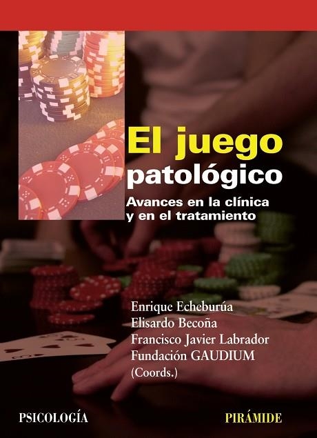 EL JUEGO PATOLOGICO.AVANCES EN LA CLINICA Y EN EL... | 9788436824124 | ECHEBURUA ODRIOZOLA,ENRIQUE DE | Llibreria Geli - Llibreria Online de Girona - Comprar llibres en català i castellà