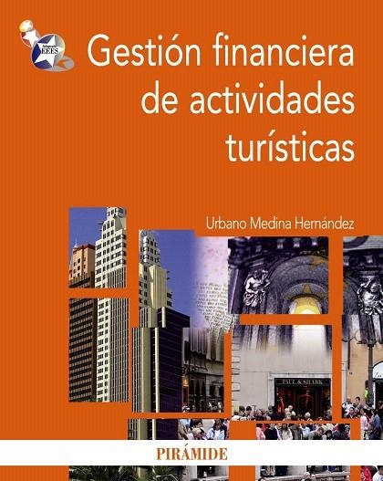 GESTION FINANCIERA DE ACTIVIDADES TURISTICAS | 9788436824070 | MEDINA,URBANO | Llibreria Geli - Llibreria Online de Girona - Comprar llibres en català i castellà