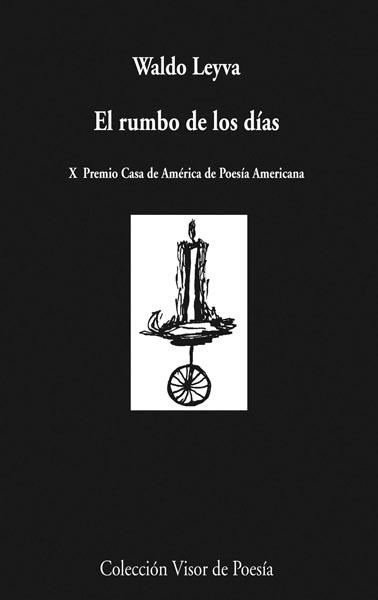 EL RUMBO DE LOS DIAS | 9788498957600 | LEYVA,WALDO | Llibreria Geli - Llibreria Online de Girona - Comprar llibres en català i castellà