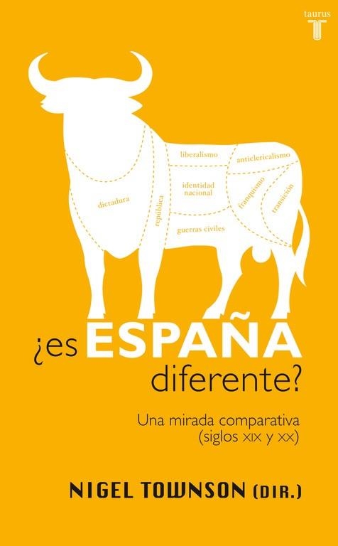 ES ESPAÑA DIFERENTE? UNA MIRADA COMPARATIVA (SIGLOS XIX Y XX | 9788430606023 | TOWNSON,NIGEL (DIR.) | Llibreria Geli - Llibreria Online de Girona - Comprar llibres en català i castellà