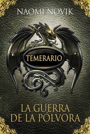 TEMERARIO-3.LA GUERRA DE LA POLVORA | 9788420406664 | NOVIK,NAOMI | Libreria Geli - Librería Online de Girona - Comprar libros en catalán y castellano