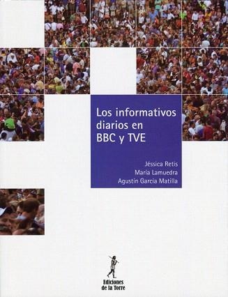 LOS INFORMATIVOS DIARIOS EN BBC Y TVE | 9788479604301 | RETIS,JESSICA/LAMUEDRA,MARIA/GARCIA MATILLA,AGUSTI | Llibreria Geli - Llibreria Online de Girona - Comprar llibres en català i castellà