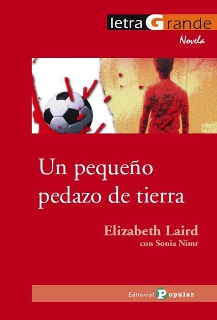 UN PEQUEÑO PEDAZO DE TIERRA8LETRA GRANDE) | 9788478844838 | LAIRD,ELIZABETH/NIMR,SONIA | Llibreria Geli - Llibreria Online de Girona - Comprar llibres en català i castellà