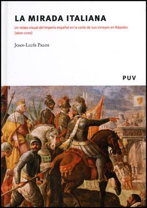 LA MIRADA ITALIANA.UN RELATO VISUAL DEL IMPERIO ESPAÑOL EN.. | 9788437078199 | PALOS | Llibreria Geli - Llibreria Online de Girona - Comprar llibres en català i castellà