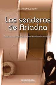 LOS SENDEROS DE ARIADNA | 9788495345363 | ALTABLE VICARIO,CHARO | Llibreria Geli - Llibreria Online de Girona - Comprar llibres en català i castellà