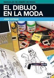 EL DIBUJO EN LA MODA | 9788425223839 | HOPKINS,JOHN | Llibreria Geli - Llibreria Online de Girona - Comprar llibres en català i castellà