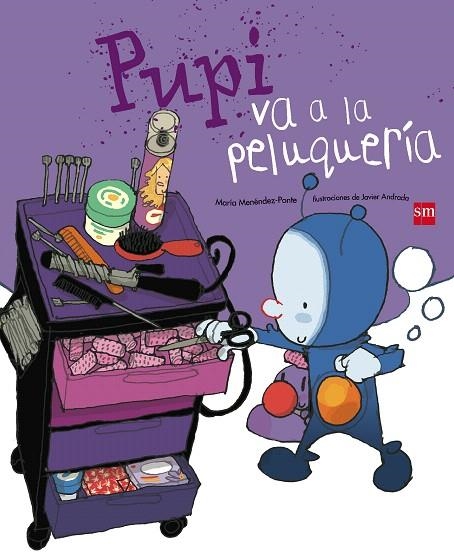 PUPI VA A LA PELUQUERIA | 9788467543674 | MENENDEZ-PONTE,MARIA | Llibreria Geli - Llibreria Online de Girona - Comprar llibres en català i castellà