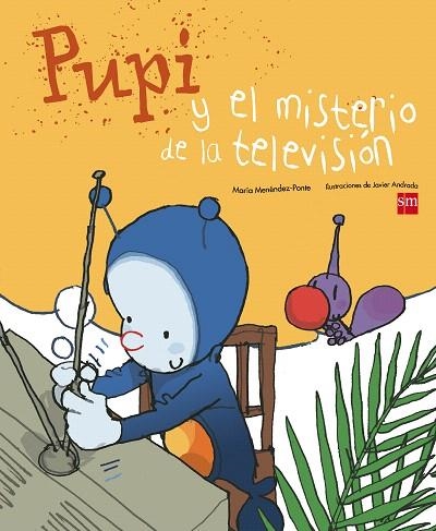 PUPI Y EL MISTERIO DE LA TELEVISION | 9788467543667 | MENENDEZ-PONTE,MARIA | Llibreria Geli - Llibreria Online de Girona - Comprar llibres en català i castellà