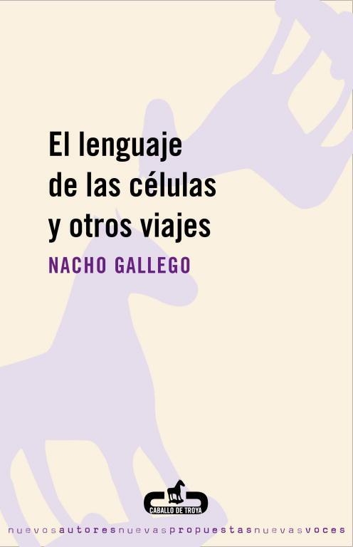 EL LENGUAJE DE LAS CELULAS Y OTROS VIAJES | 9788496594630 | GALLEGO,NACHO | Llibreria Geli - Llibreria Online de Girona - Comprar llibres en català i castellà