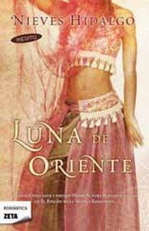 LUNA DE ORIENTE | 9788498724455 | HIDALGO,NIEVES | Llibreria Geli - Llibreria Online de Girona - Comprar llibres en català i castellà