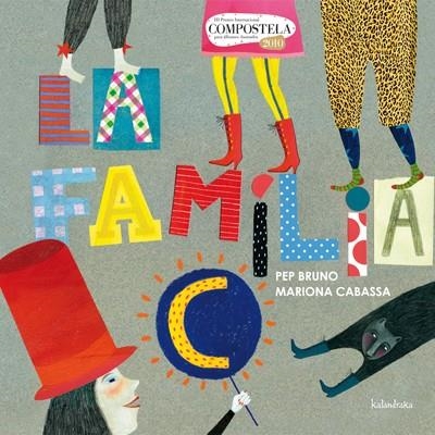 LA FAMILIA C | 9788484647416 | BRUNO,PEP/CABASSA,MARIONA | Llibreria Geli - Llibreria Online de Girona - Comprar llibres en català i castellà