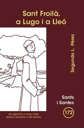 SANT FROILA,A LUGO I A LLEO | 9788498054316 | PEREZ,SEGUNDO L. | Llibreria Geli - Llibreria Online de Girona - Comprar llibres en català i castellà