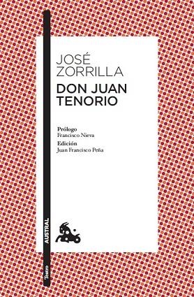 DON JUAN TENORIO (ED. JUAN FRANCISCO PEÑA) | 9788467033441 | ZORRILLA,JOSE | Libreria Geli - Librería Online de Girona - Comprar libros en catalán y castellano