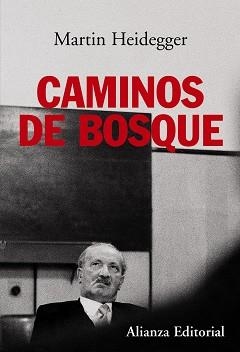 CAMINOS DE BOSQUE | 9788420675978 | HEIDEGGER,MARTIN | Llibreria Geli - Llibreria Online de Girona - Comprar llibres en català i castellà