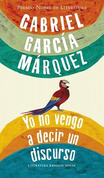 YO NO VENGO A DECIR UN DISCURSO | 9788439723530 | GARCIA MARQUEZ,GABRIEL | Llibreria Geli - Llibreria Online de Girona - Comprar llibres en català i castellà