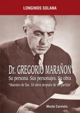 DR.GREGORIO MARAÑON.SU PERSONA,SUS PERSONAJES,SU OBRA | 9788483533185 | SOLANA,LONGINOS | Llibreria Geli - Llibreria Online de Girona - Comprar llibres en català i castellà