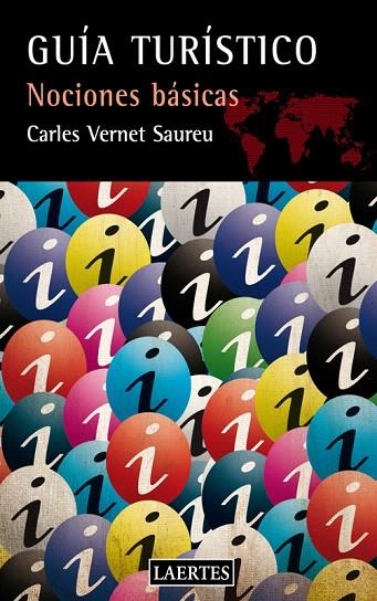 GUIA TURISTICO.NOCIONES BASICAS | 9788475847023 | VERNET SAUREU,CARLES | Llibreria Geli - Llibreria Online de Girona - Comprar llibres en català i castellà