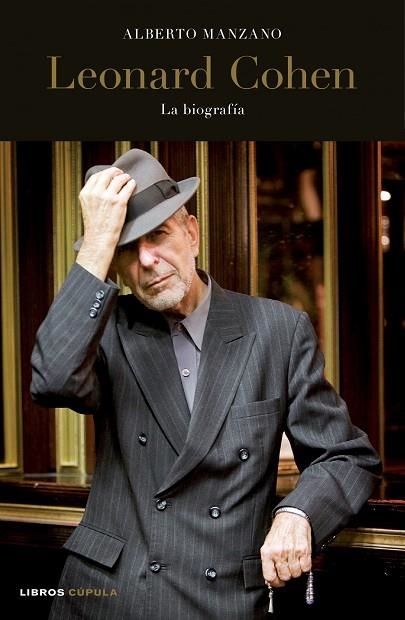 LEONARD COHEN.LA BIOGRAFIA | 9788448068394 | MANZANO,ALBERTO | Llibreria Geli - Llibreria Online de Girona - Comprar llibres en català i castellà