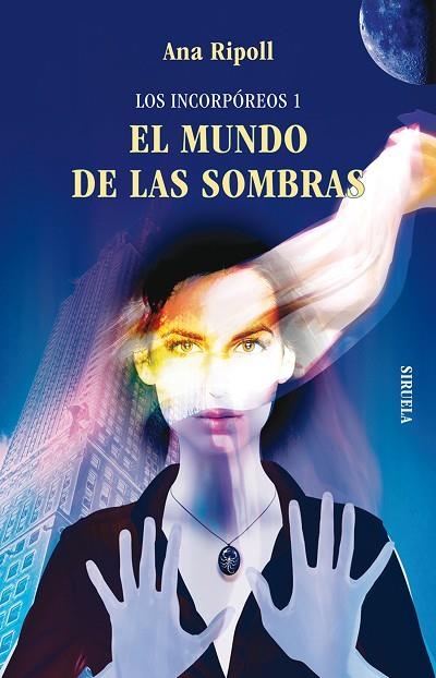 EL MUNDO DE LAS SOMBRAS (LOS INCORPOREOS 1) | 9788498414561 | RIPOLL,ANA | Llibreria Geli - Llibreria Online de Girona - Comprar llibres en català i castellà