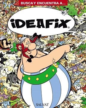 BUSCA Y ENCUENTRA A IDEAFIX | 9788421685280 | - | Llibreria Geli - Llibreria Online de Girona - Comprar llibres en català i castellà