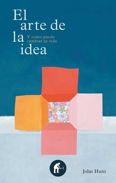 EL ARTE DE LA IDEA | 9788492452576 | HUNT,JOHN | Llibreria Geli - Llibreria Online de Girona - Comprar llibres en català i castellà