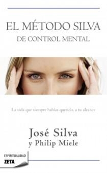 EL METODO SILVA DE CONTROL MENTAL | 9788498724516 | SILVA,JOSE/MIELE,PHILIP | Llibreria Geli - Llibreria Online de Girona - Comprar llibres en català i castellà