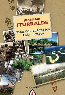 VIDA DEL AUTENTICO ANDY BENGOA | 9788498681864 | ITURRALDE,JOXEMARI | Libreria Geli - Librería Online de Girona - Comprar libros en catalán y castellano