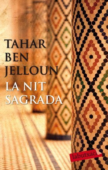 LA NIT SAGRADA | 9788499302218 | BEN JELLOUN,TAHAR | Llibreria Geli - Llibreria Online de Girona - Comprar llibres en català i castellà