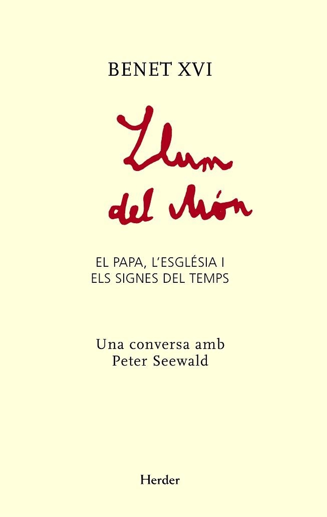 LLUM DEL MON BENET XVI EL PAPA,L'ESGLESIA I ELS SIGNES DEL T | 9788425427572 | SEEWALD,PETER | Llibreria Geli - Llibreria Online de Girona - Comprar llibres en català i castellà