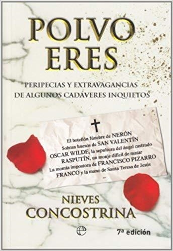 POLVO ERES.PERIPECIAS Y EXTRAVAGANCIAS DE ALGUNOS CADAVERES INQUIETOS  | 9788497348225 | CONCOSTRINA,NIEVES | Llibreria Geli - Llibreria Online de Girona - Comprar llibres en català i castellà