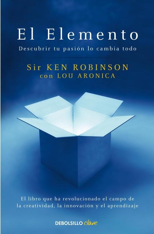 EL ELEMENTO.DESCUBRIR TU PASION LO CAMBIA TODO | 9788499083902 | ROBINSON,KEN/ARONICA,LOU | Llibreria Geli - Llibreria Online de Girona - Comprar llibres en català i castellà