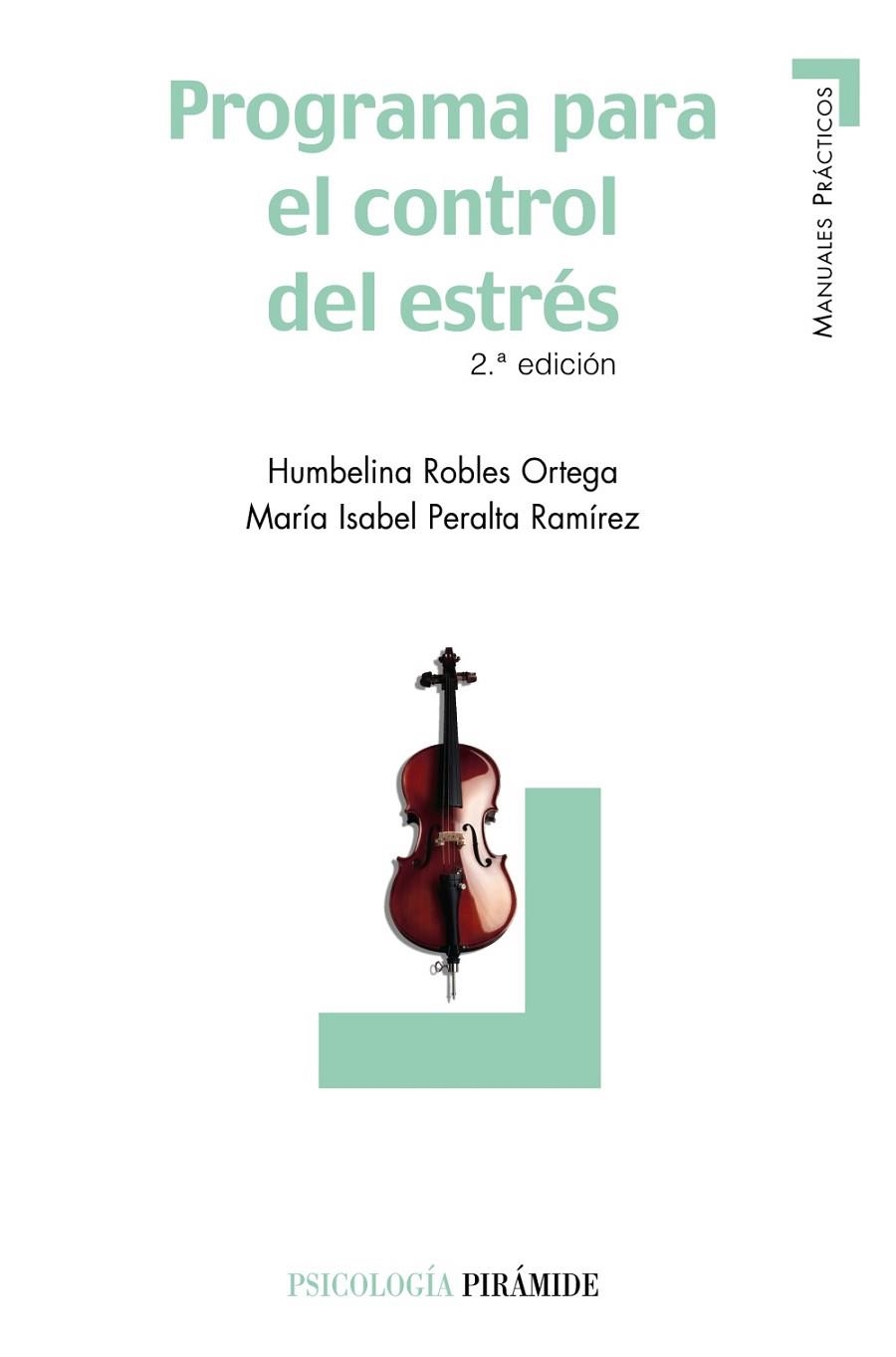 PROGRAMA PARA EL CONTROL DEL ESTRES(2º ED) | 9788436824414 | ROBLES ORTEGA,HUMBELINA/PERALTA RAMÍREZ,MARIA IS | Libreria Geli - Librería Online de Girona - Comprar libros en catalán y castellano