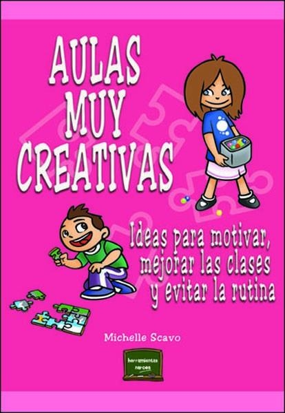 AULAS MUY CREATIVAS.IDEAS PARA MOTIVAR,MEJORAR LAS CLASES Y | 9788427717305 | SCAVO,MICHELLE | Llibreria Geli - Llibreria Online de Girona - Comprar llibres en català i castellà