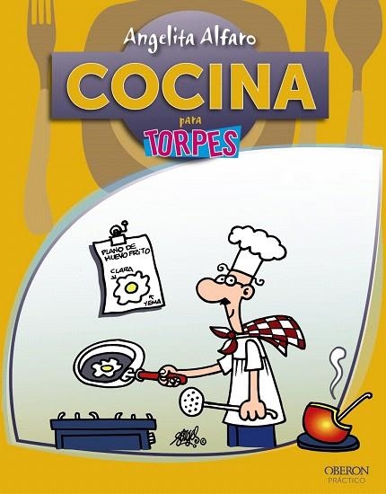 COCINA PARA TORPES | 9788441528581 | ALFARO,ANGELITA | Llibreria Geli - Llibreria Online de Girona - Comprar llibres en català i castellà