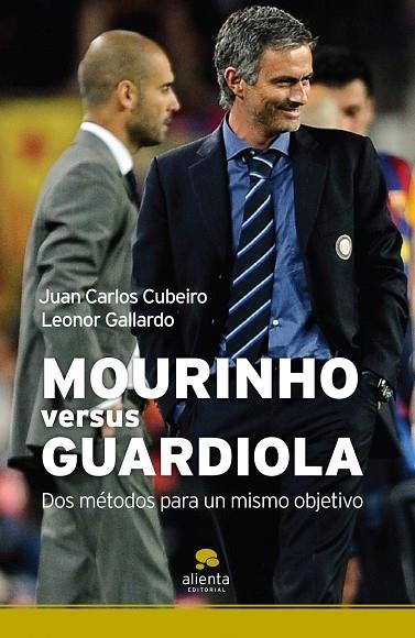 MOURINHO VS GUARDIOLA.DOS METODOS PARA UN MISMO OBJETIVO | 9788492414420 | CUBEIRO,JUAN CARLOS/GALLARDO,LEONOR | Llibreria Geli - Llibreria Online de Girona - Comprar llibres en català i castellà