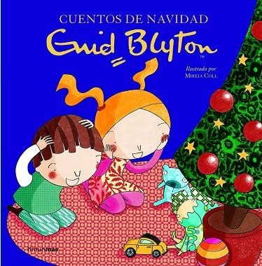 CUENTOS DE NAVIDAD DE ENID BLYTON | 9788408094203 | BLYTON,ENID/COLL,MIREIA (IL) | Llibreria Geli - Llibreria Online de Girona - Comprar llibres en català i castellà