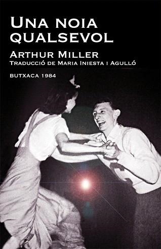 UNA NOIA QUALSEVOL | 9788415091011 | MILLER,ARTHUR | Llibreria Geli - Llibreria Online de Girona - Comprar llibres en català i castellà