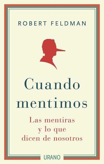 CUANDO MENTIMOS.LAS MENTIRAS Y LO QUE DICEN DE NOSOTROS | 9788479537616 | FELDMAN,ROBERT | Llibreria Geli - Llibreria Online de Girona - Comprar llibres en català i castellà