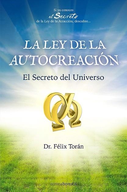 LA LEY DE LA AUTOCREACION.EL SECRETO DEL UNIVERSO | 9788492635313 | TORAN,FELIX | Llibreria Geli - Llibreria Online de Girona - Comprar llibres en català i castellà