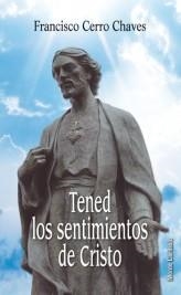 TENED LOS SENTIMIENTOS DE CRISTO | 9788483533260 | CERRO CHAVES,FRANCISCO | Llibreria Geli - Llibreria Online de Girona - Comprar llibres en català i castellà