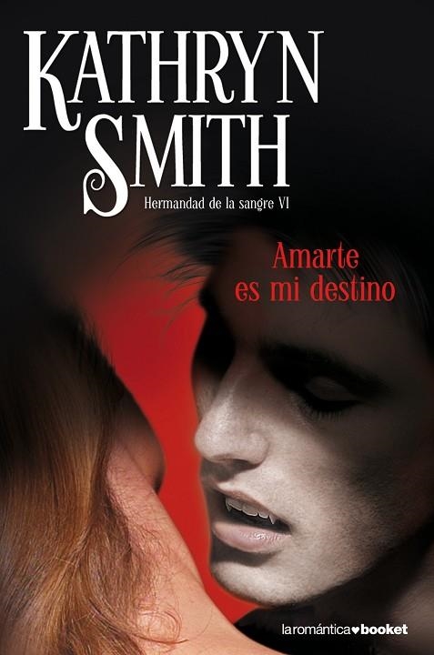 AMARTE ES MI DESTINO (HERMANDAD DE SANGRE-5) | 9788408099291 | SMITH,KATHRYN | Llibreria Geli - Llibreria Online de Girona - Comprar llibres en català i castellà